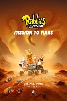 RABBIDS INVASION MISSION TO MARS กระต่ายซ่าพาโลกป่วน ภารกิจสู่ดาวอังคาร (2022)