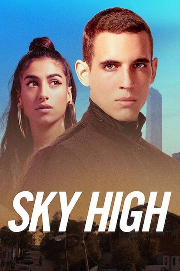 Sky High (Hasta el cielo) ชีวิตเฉียดฟ้า (2020)